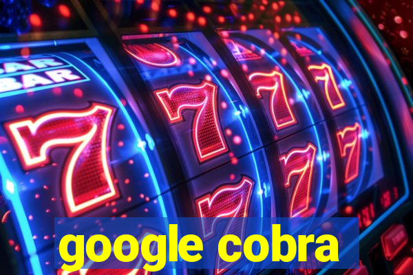 google cobra